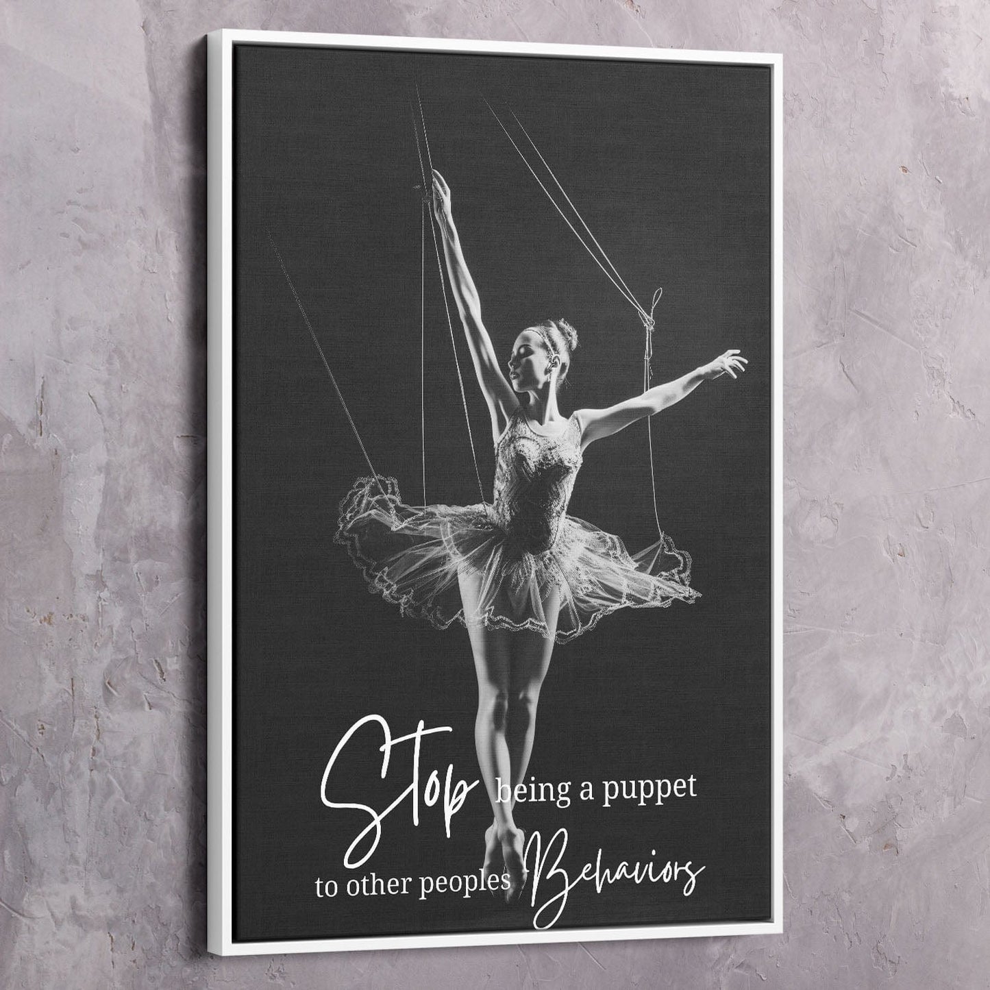 Ballet Puppet - Stop being a puppet to other Wall Art | Inspirational Wall Art Motivational Wall Art Quotes Office Art | Impaktiv Exclusive Canvas Art Portrait