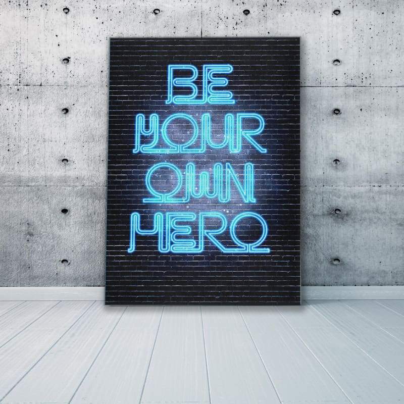 Be Your Own Hero Wall Art | Inspirational Wall Art Motivational Wall Art Quotes Office Art | Impaktiv Exclusive Canvas Art Portrait