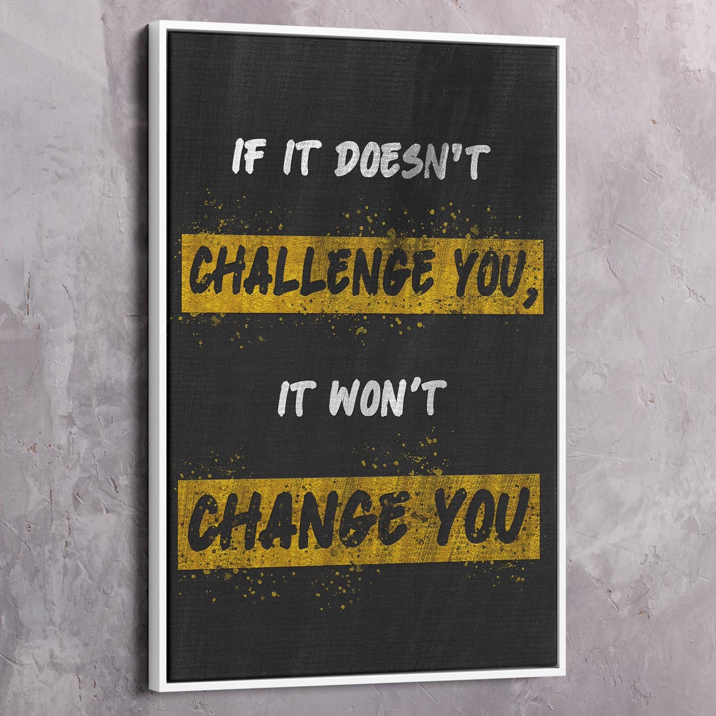 Challenge You Wall Art | Inspirational Wall Art Motivational Wall Art Quotes Office Art | Impaktiv Exclusive Canvas Art Portrait