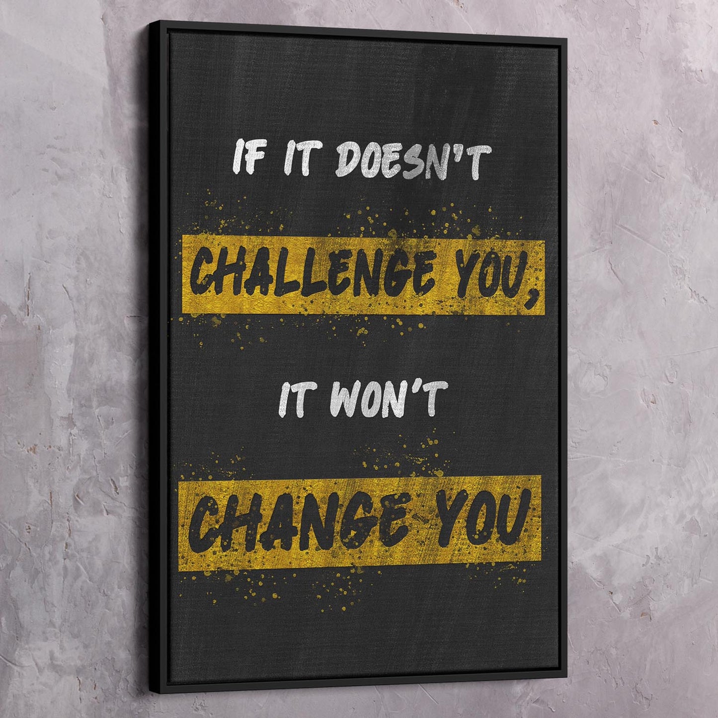 Challenge You Wall Art | Inspirational Wall Art Motivational Wall Art Quotes Office Art | Impaktiv Exclusive Canvas Art Portrait