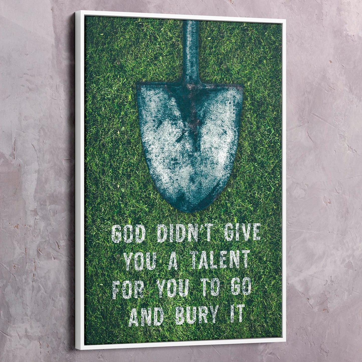 Don't Bury Your Talents Wall Art | Inspirational Wall Art Motivational Wall Art Quotes Office Art | Impaktiv Exclusive Canvas Art Portrait