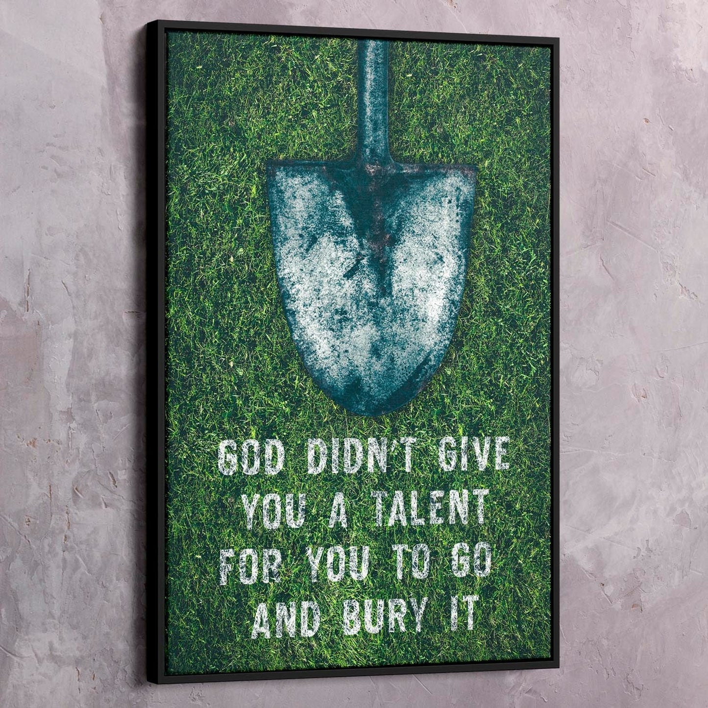 Don't Bury Your Talents Wall Art | Inspirational Wall Art Motivational Wall Art Quotes Office Art | Impaktiv Exclusive Canvas Art Portrait