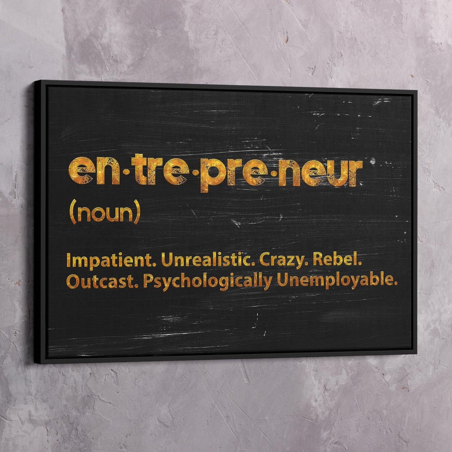 Entrepreneur Unemployable Wall Art | Inspirational Wall Art Motivational Wall Art Quotes Office Art | Impaktiv Exclusive Canvas Art Landscape