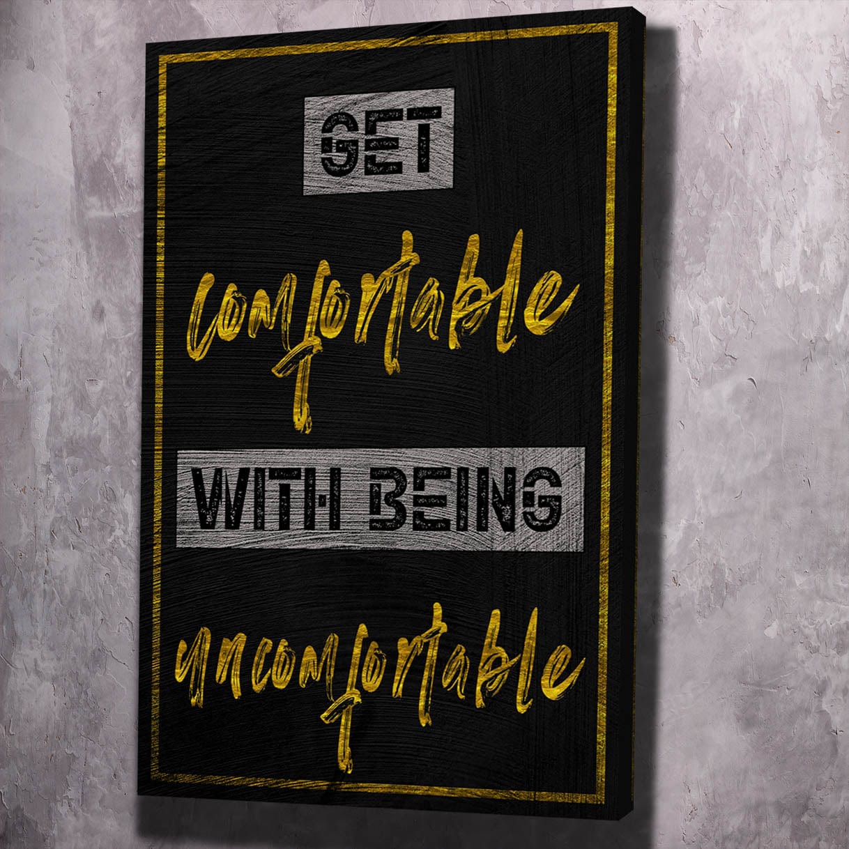 Get Comfortable Wall Art | Inspirational Wall Art Motivational Wall Art Quotes Office Art | Impaktiv Exclusive Canvas Art Portrait