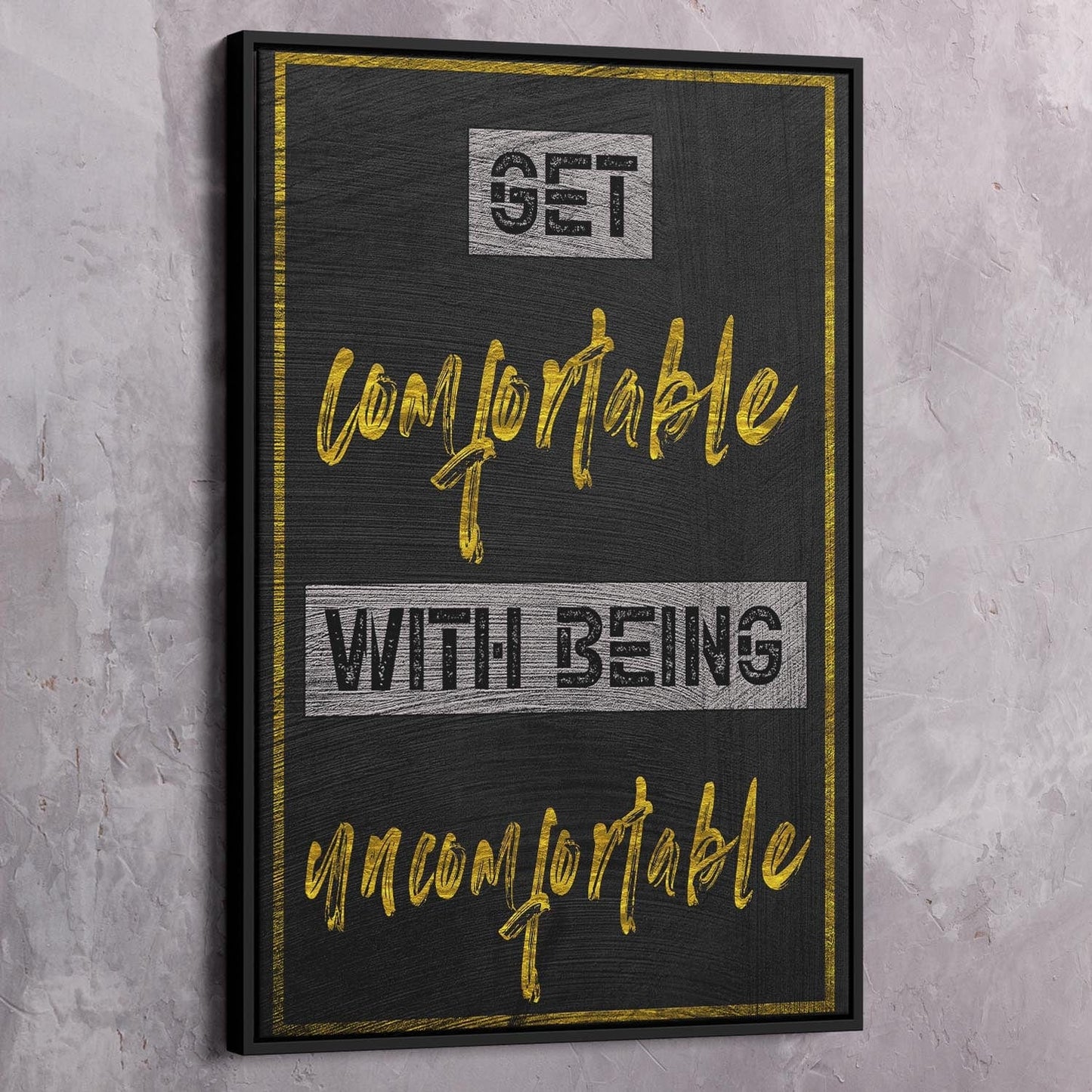 Get Comfortable Wall Art | Inspirational Wall Art Motivational Wall Art Quotes Office Art | Impaktiv Exclusive Canvas Art Portrait