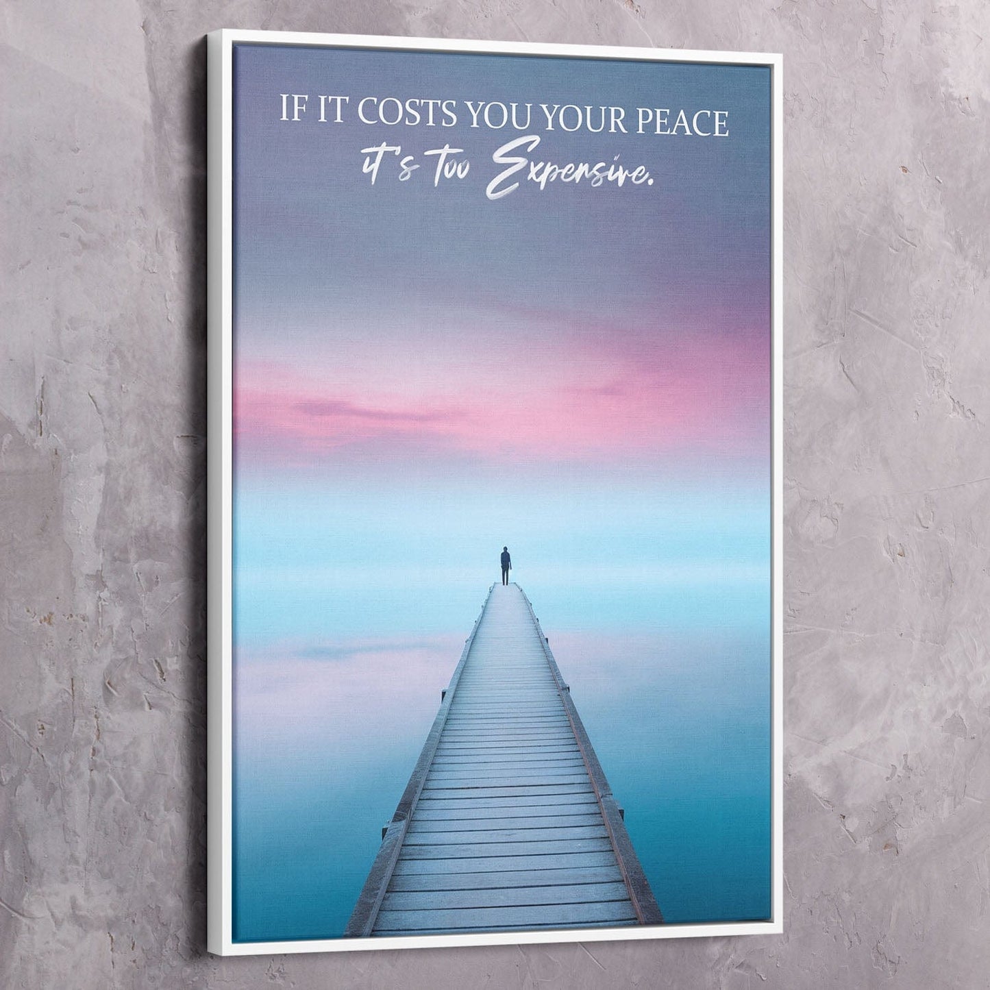 If it costs you your peace it's too expensive Wall Art | Inspirational Wall Art Motivational Wall Art Quotes Office Art | Impaktiv Exclusive Canvas Art Portrait