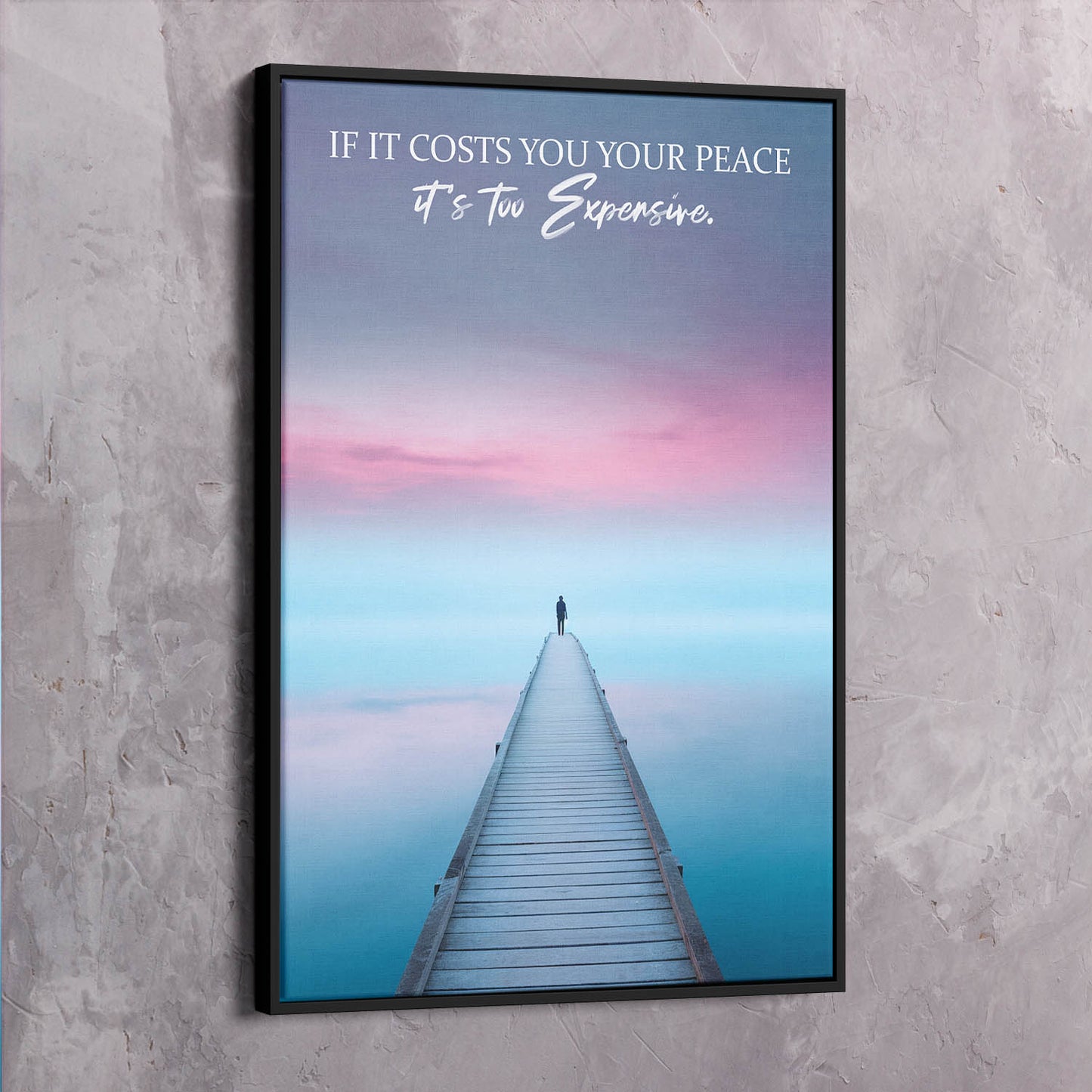 If it costs you your peace it's too expensive Wall Art | Inspirational Wall Art Motivational Wall Art Quotes Office Art | Impaktiv Exclusive Canvas Art Portrait