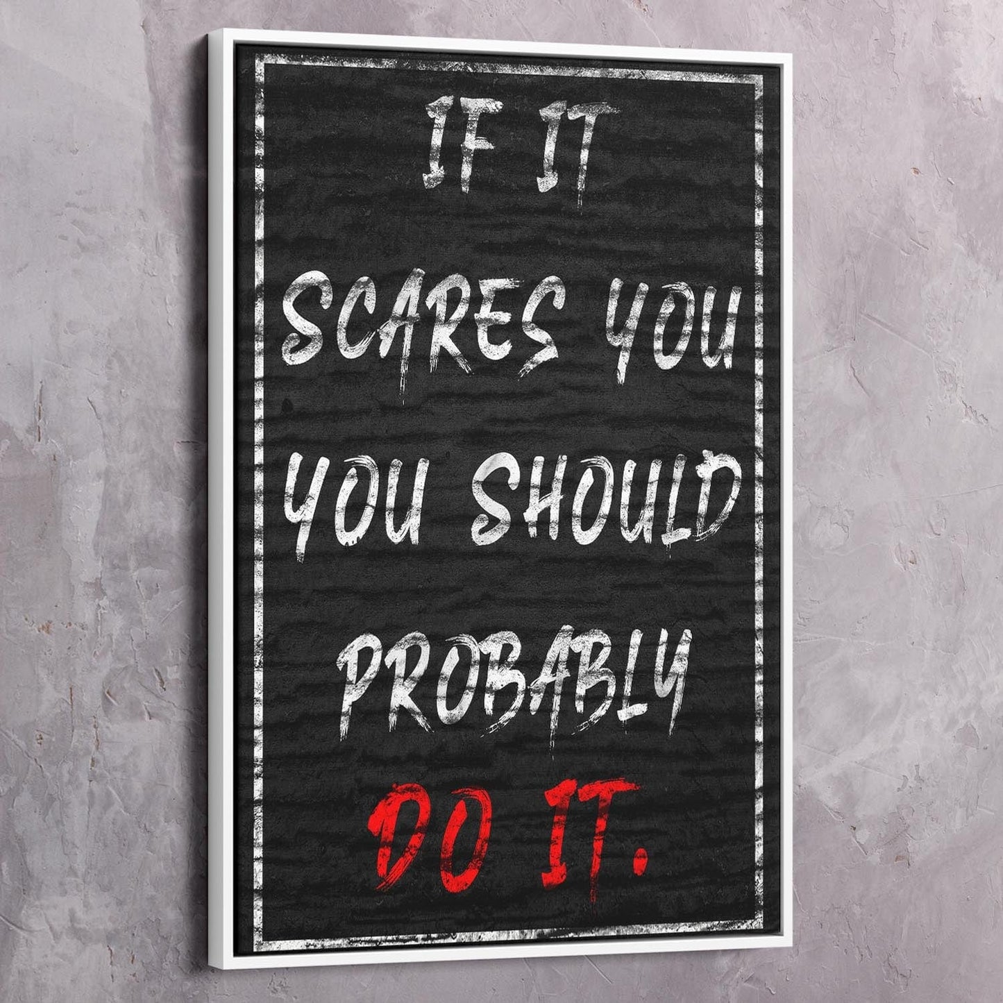 If It Scares Wall Art | Inspirational Wall Art Motivational Wall Art Quotes Office Art | Impaktiv Exclusive Canvas Art Portrait