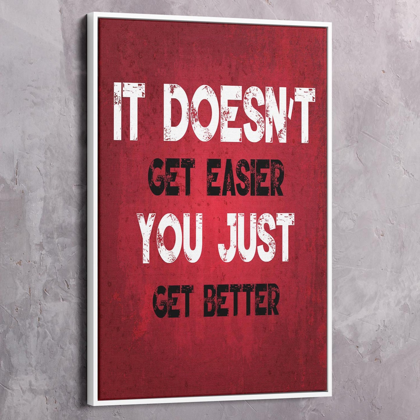 It Doesn't Get Easier Wall Art | Inspirational Wall Art Motivational Wall Art Quotes Office Art | Impaktiv Exclusive Canvas Art Portrait