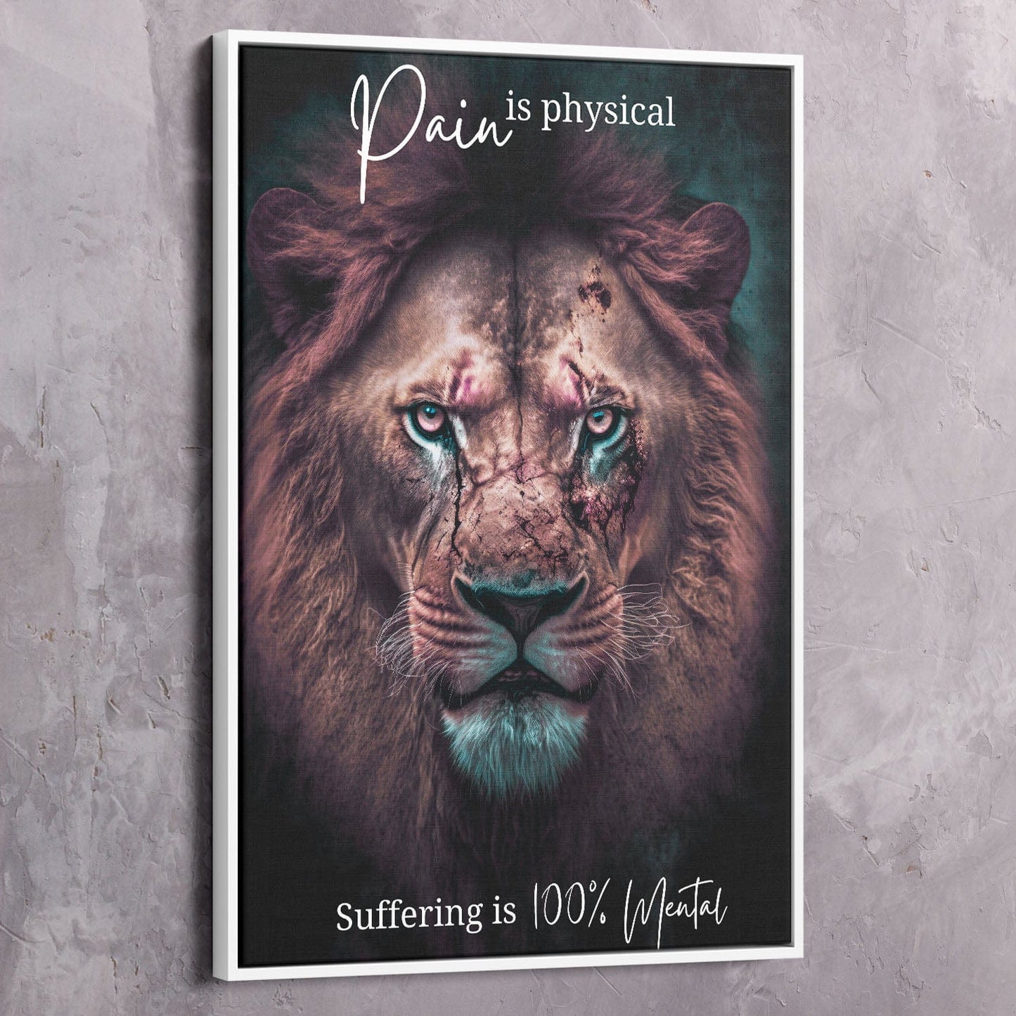 Lion Scars - Pain is physical suffering is 100% mental - Nisargadatta Maharaj Quote Wall Art | Inspirational Wall Art Motivational Wall Art Quotes Office Art | Impaktiv Exclusive Canvas Art Portrait