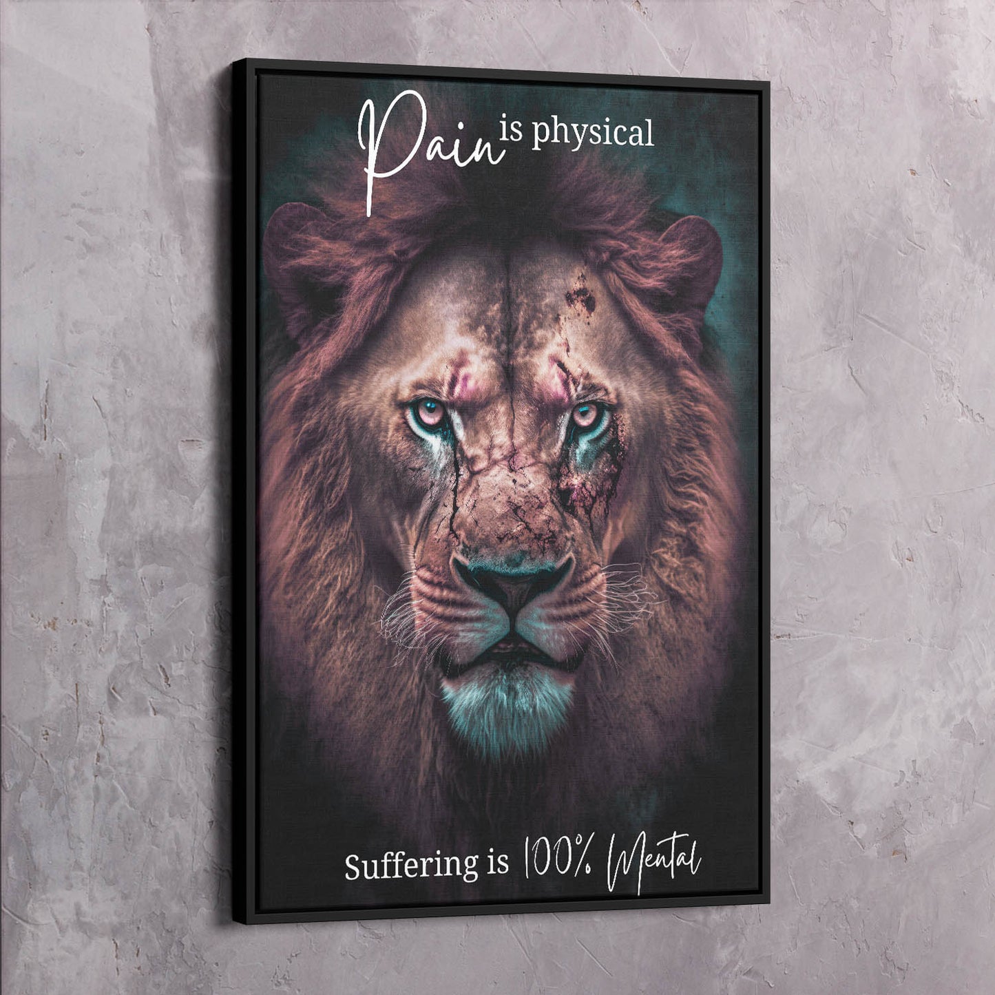 Lion Scars - Pain is physical suffering is 100% mental - Nisargadatta Maharaj Quote Wall Art | Inspirational Wall Art Motivational Wall Art Quotes Office Art | Impaktiv Exclusive Canvas Art Portrait