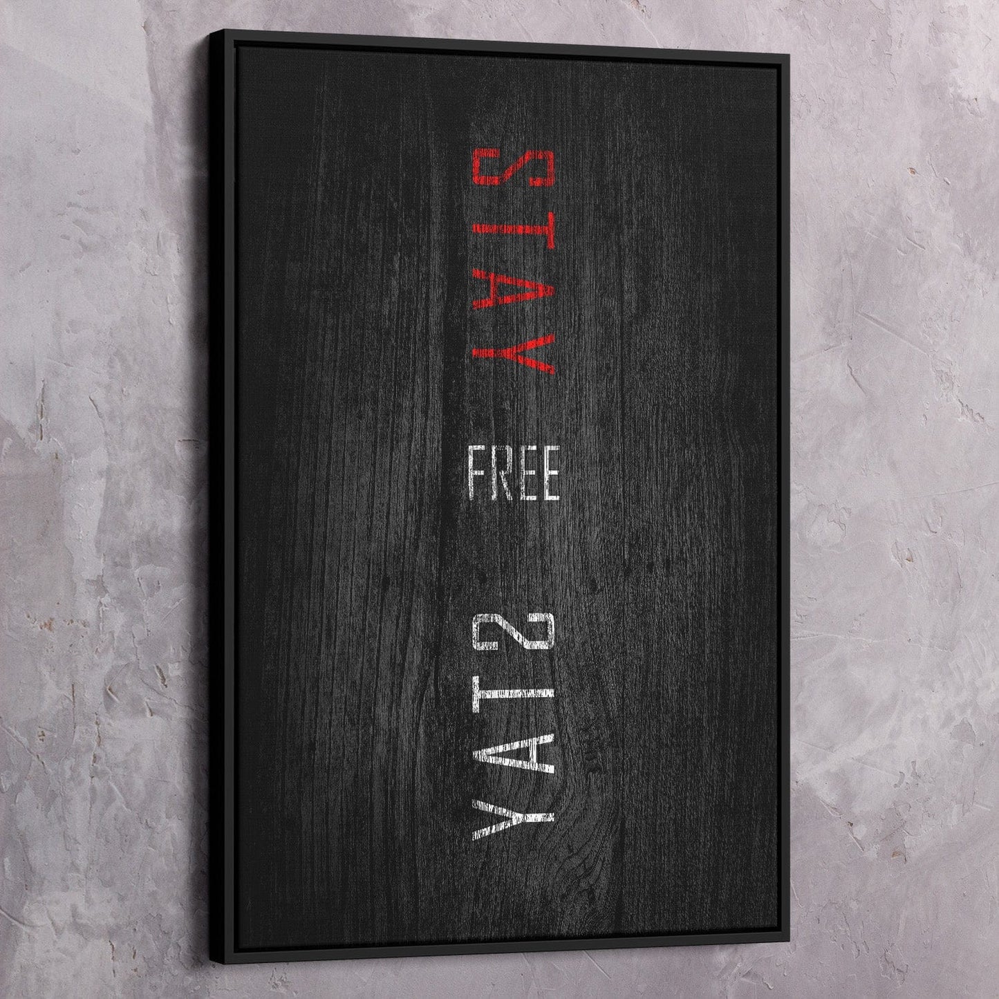Stay Free Wall Art | Inspirational Wall Art Motivational Wall Art Quotes Office Art | Impaktiv Exclusive Canvas Art Portrait