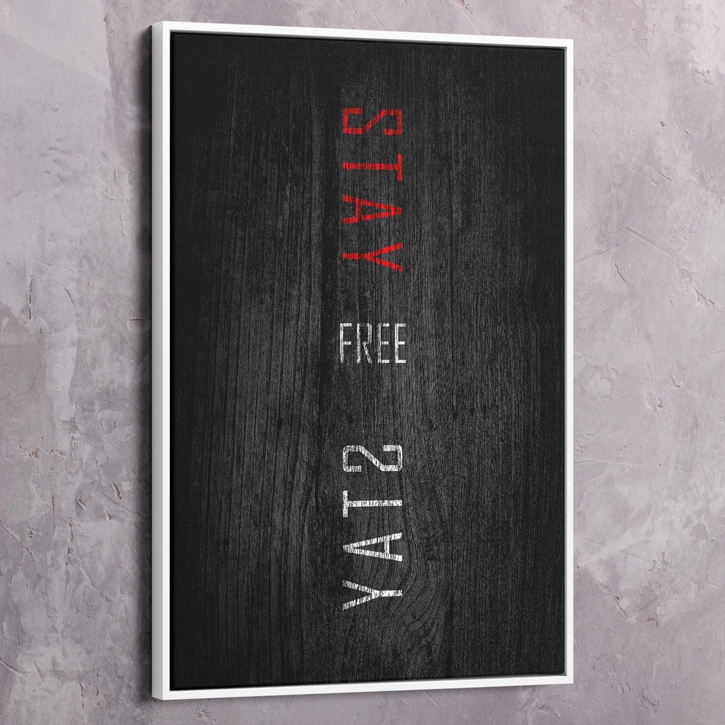 Stay Free Wall Art | Inspirational Wall Art Motivational Wall Art Quotes Office Art | Impaktiv Exclusive Canvas Art Portrait