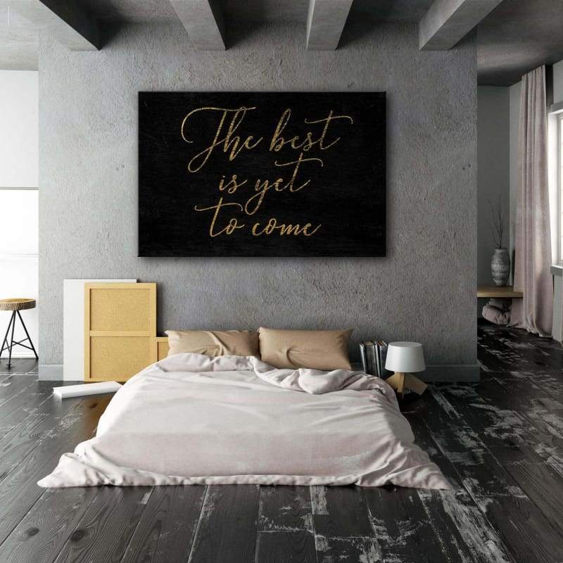 The Best Is Yet To Come Wall Art | Inspirational Wall Art Motivational Wall Art Quotes Office Art | Impaktiv Exclusive Canvas Art Landscape