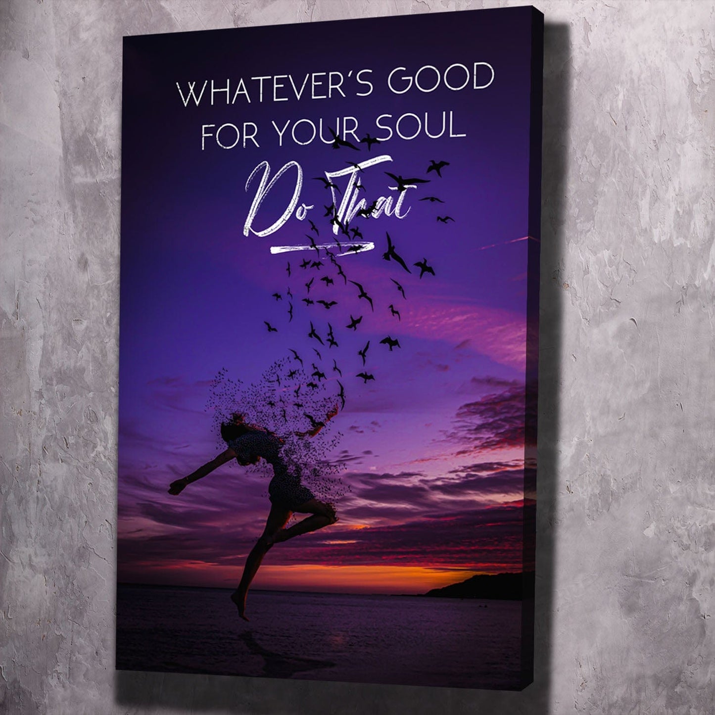 Whatever's Good for Your Soul Wall Art | Inspirational Wall Art Motivational Wall Art Quotes Office Art | Impaktiv Exclusive Canvas Art Portrait