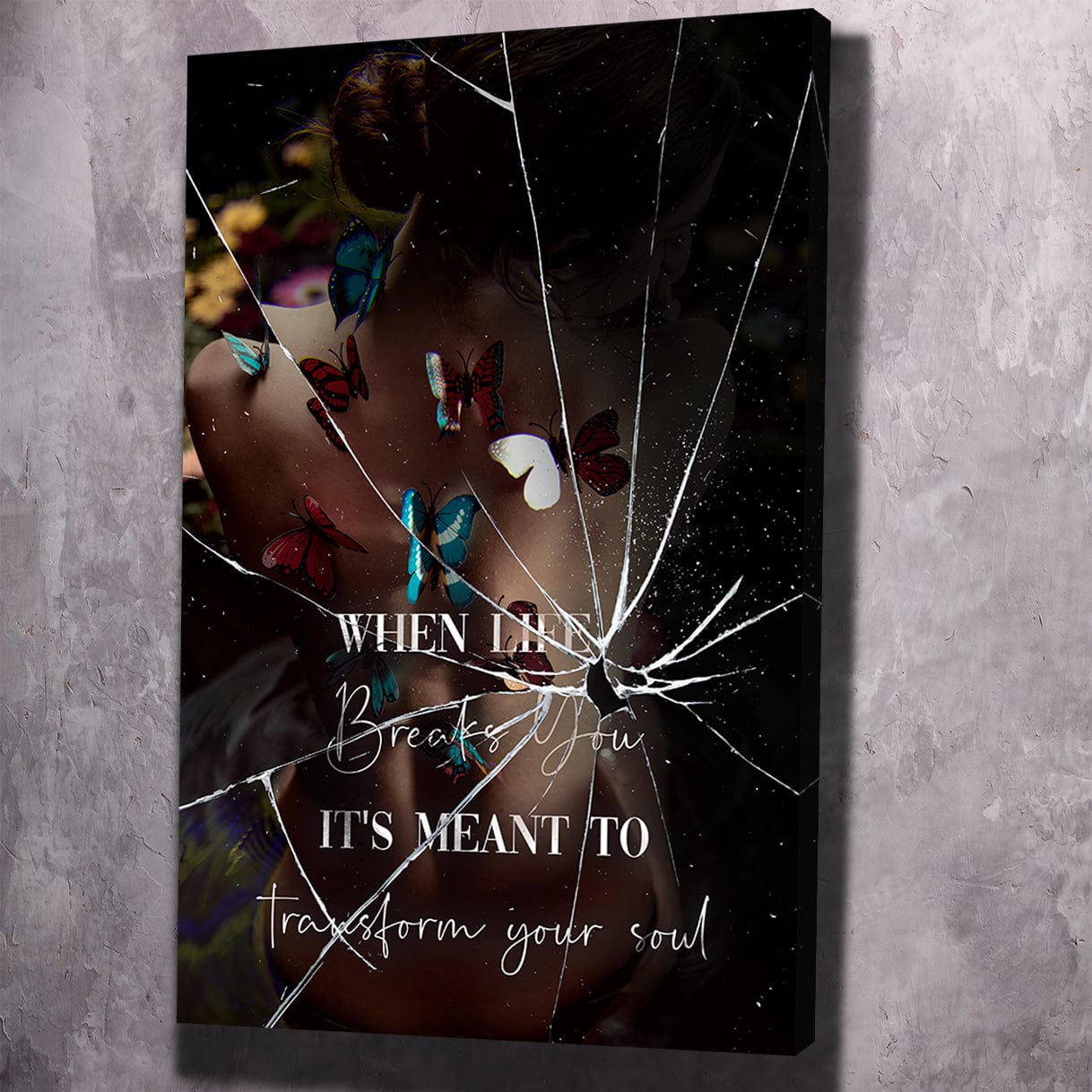 When Life Breaks You Wall Art | Inspirational Wall Art Motivational Wall Art Quotes Office Art | Impaktiv Exclusive Canvas Art Portrait