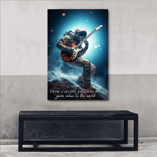 Astronaut Guitar - How Can My Passion Give Value Quote Wall Art | Inspirational Wall Art Motivational Wall Art Quotes Office Art | Impaktiv Exclusive Canvas Art Portrait