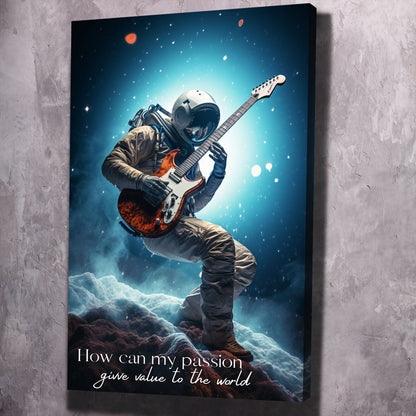 Astronaut Guitar - How Can My Passion Give Value Quote Wall Art | Inspirational Wall Art Motivational Wall Art Quotes Office Art | Impaktiv Exclusive Canvas Art Portrait