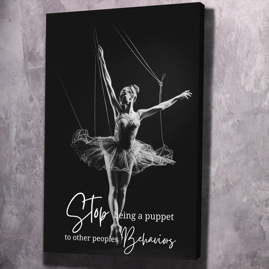 Ballet Puppet - Stop being a puppet to other Wall Art | Inspirational Wall Art Motivational Wall Art Quotes Office Art | Impaktiv Exclusive Canvas Art Portrait