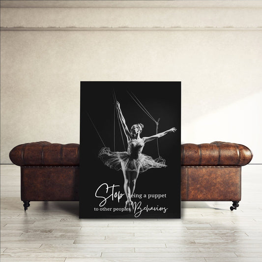 Ballet Puppet - Stop being a puppet to other Wall Art | Inspirational Wall Art Motivational Wall Art Quotes Office Art | Impaktiv Exclusive Canvas Art Portrait