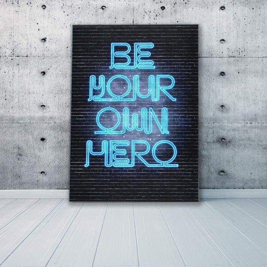Be Your Own Hero Wall Art | Inspirational Wall Art Motivational Wall Art Quotes Office Art | Impaktiv Exclusive Canvas Art Portrait