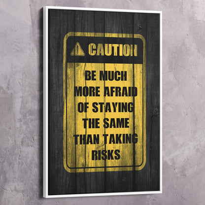Caution Taking Risks Wall Art | Inspirational Wall Art Motivational Wall Art Quotes Office Art | Impaktiv Exclusive Canvas Art Portrait