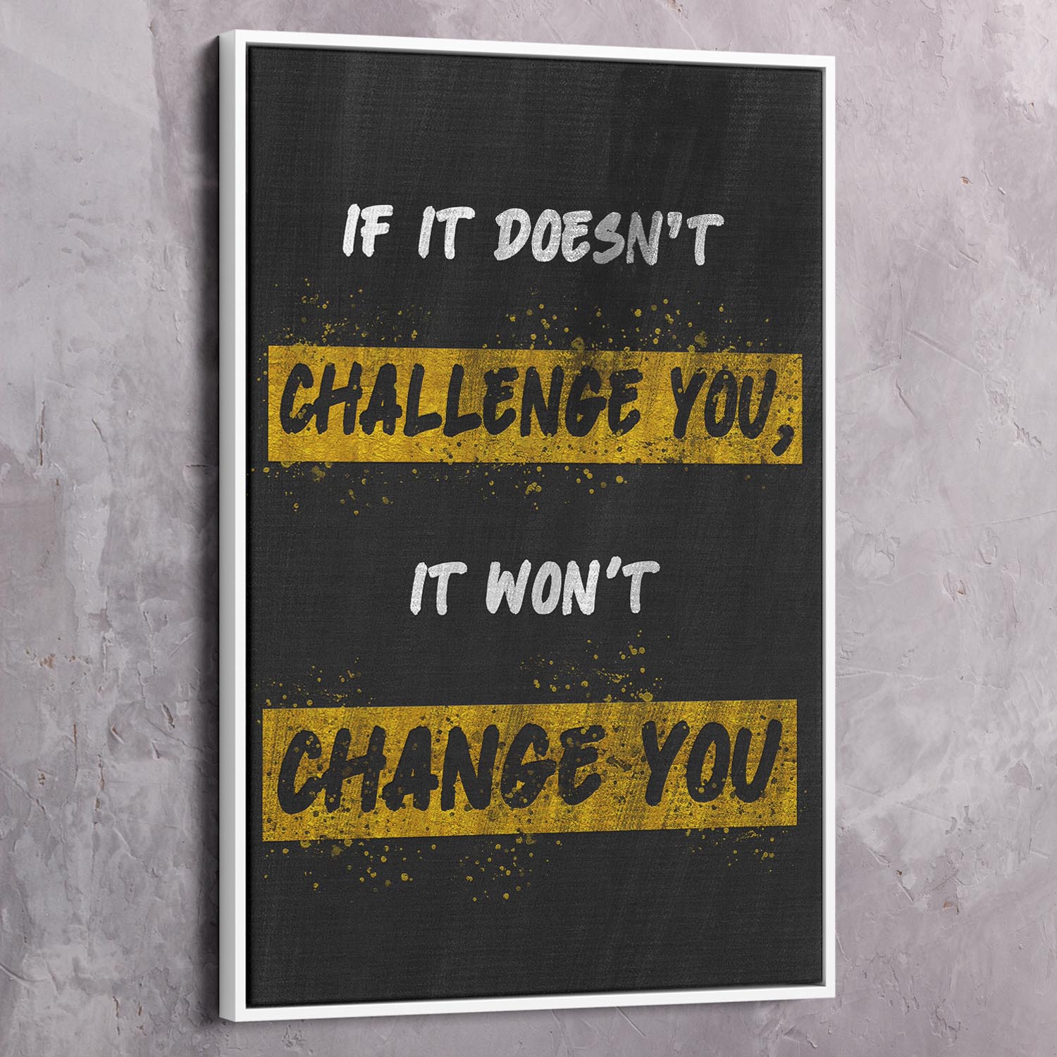 Challenge You Wall Art | Inspirational Wall Art Motivational Wall Art Quotes Office Art | Impaktiv Exclusive Canvas Art Portrait