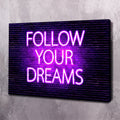 Follow Your Dreams Neon Motivational Wall Art, dream motivational wall art by Impaktiv