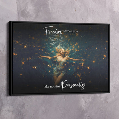 Freedom is when you take nothing personally Wall Art | Inspirational Wall Art Motivational Wall Art Quotes Office Art | Impaktiv Exclusive Canvas Art Landscape