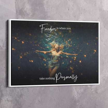 Freedom is when you take nothing personally Wall Art | Inspirational Wall Art Motivational Wall Art Quotes Office Art | Impaktiv Exclusive Canvas Art Landscape