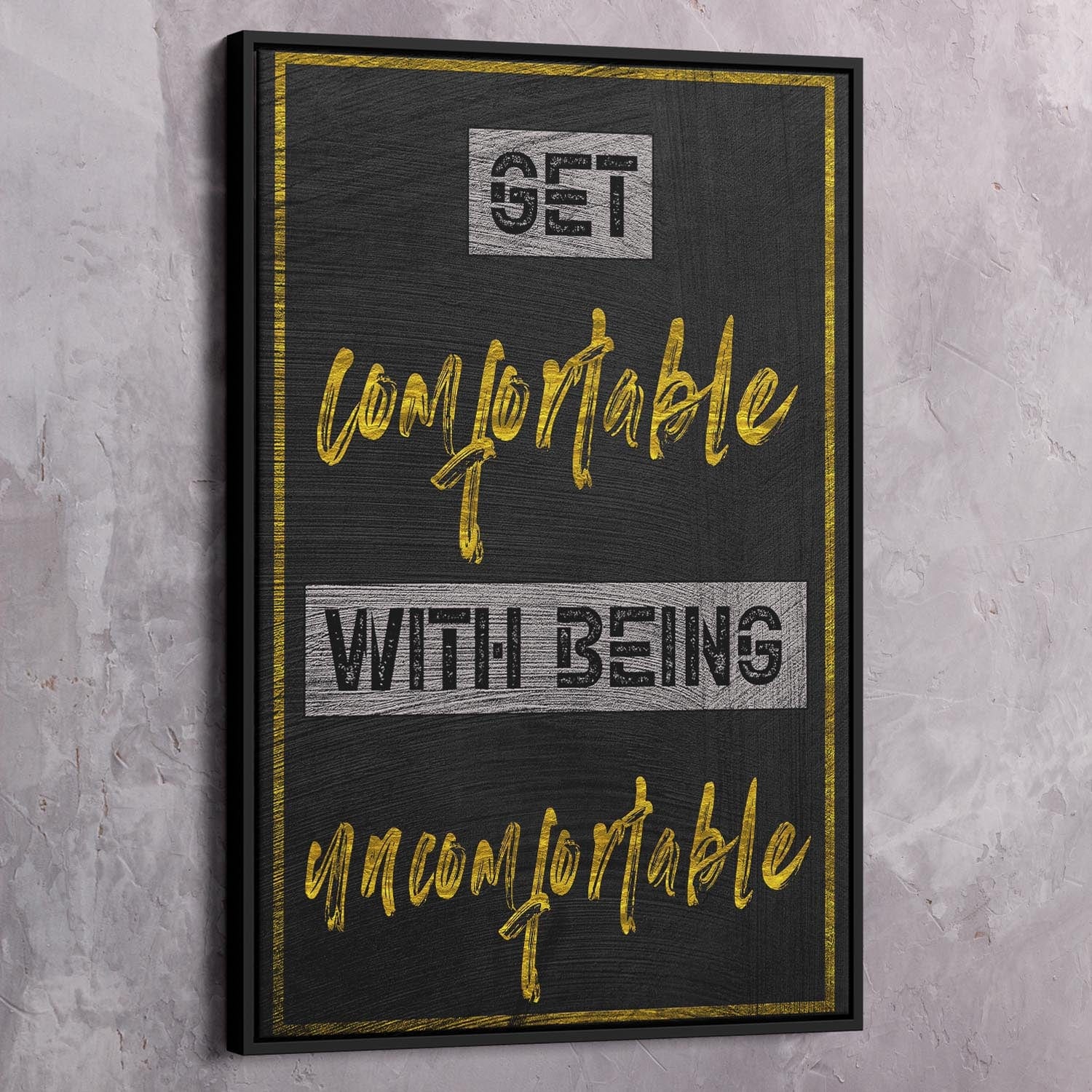Get Comfortable Wall Art | Inspirational Wall Art Motivational Wall Art Quotes Office Art | Impaktiv Exclusive Canvas Art Portrait