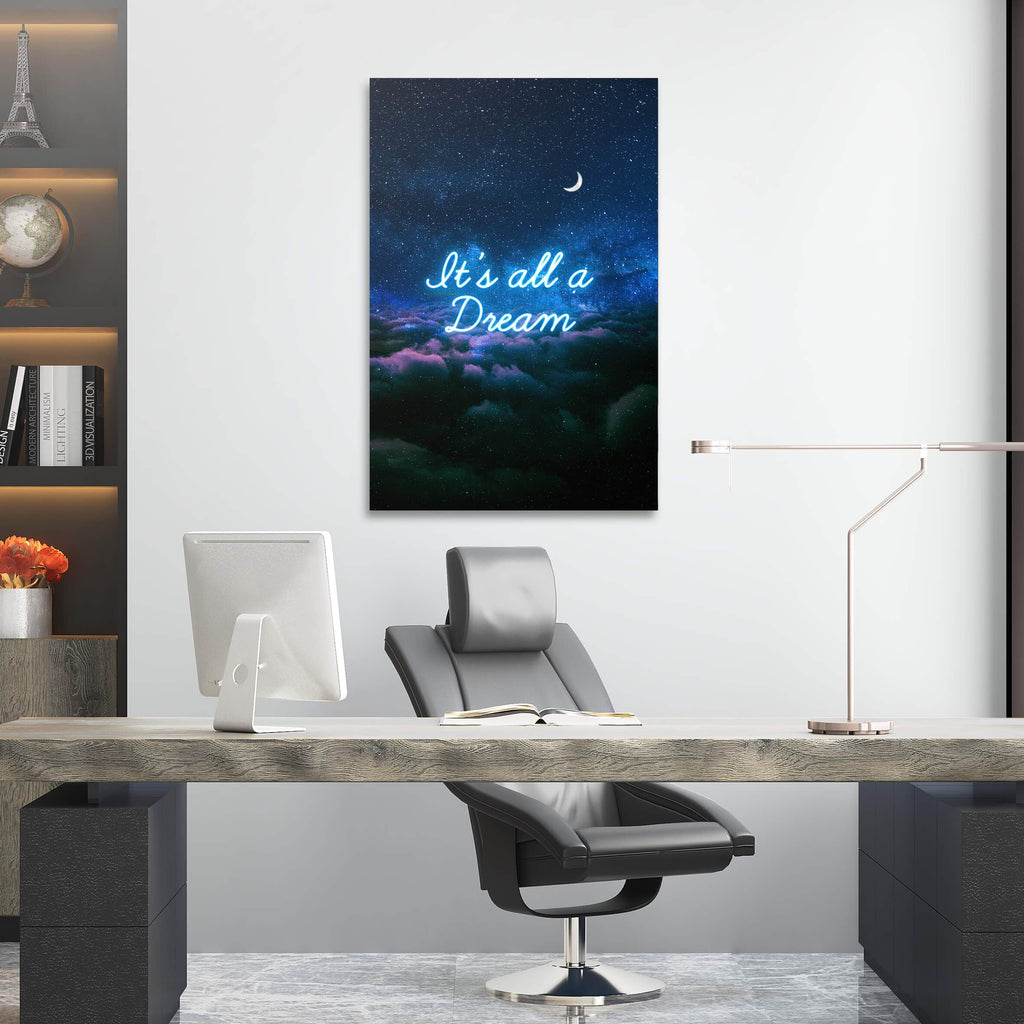 It's All a Dream Motivational Wall Art, alternate artwork view by Impaktiv