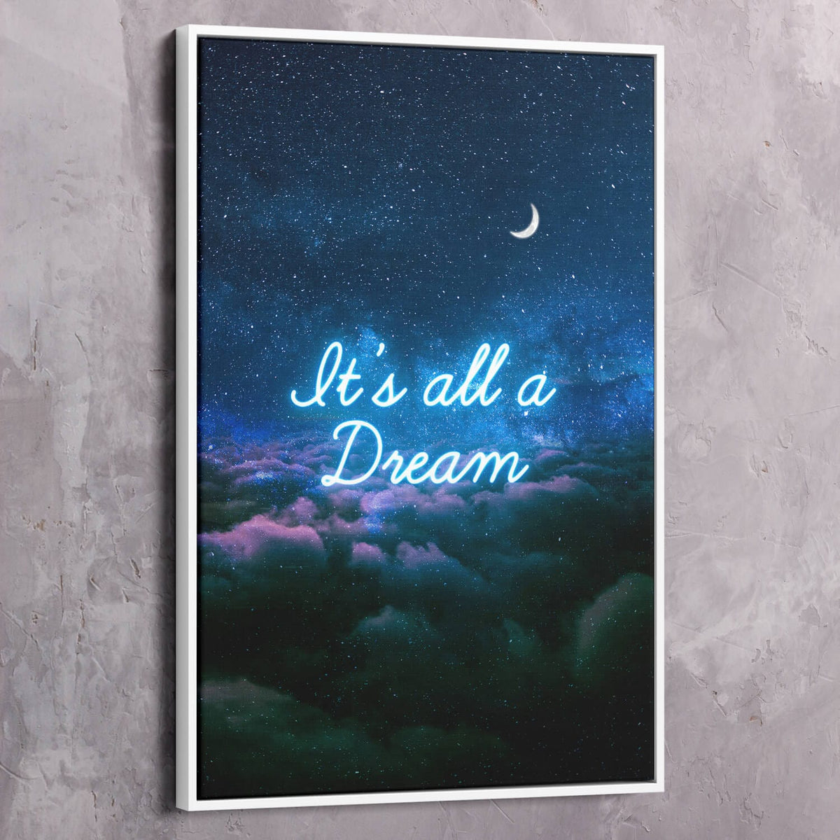 It's All a Dream Motivational Wall Art, alternate view by Impaktiv