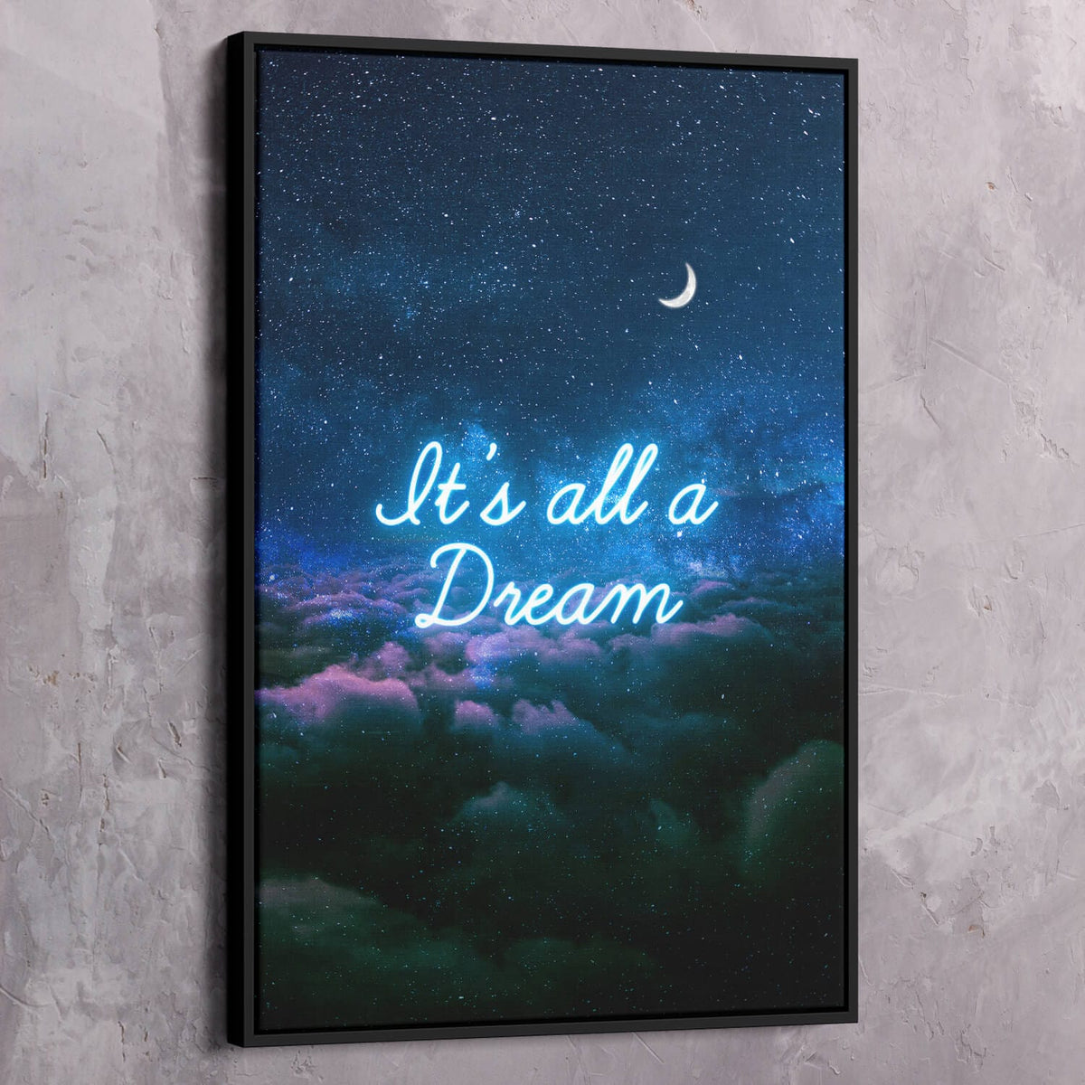 It's All a Dream Motivational Wall Art, alternate view by Impaktiv