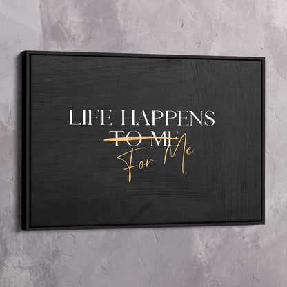 Life Happens FOR Me Quote Wall Art | Inspirational Wall Art Motivational Wall Art Quotes Office Art | Impaktiv Exclusive Canvas Art Landscape