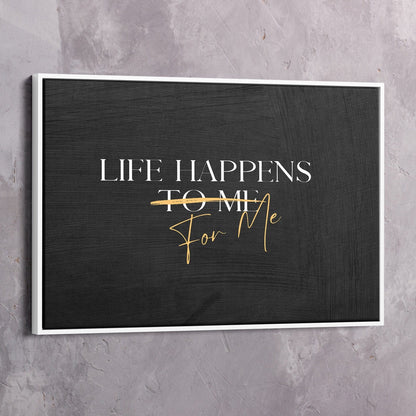 Life Happens FOR Me Quote Wall Art | Inspirational Wall Art Motivational Wall Art Quotes Office Art | Impaktiv Exclusive Canvas Art Landscape