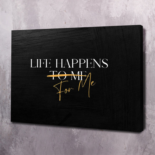 Life Happens FOR Me Quote Wall Art | Inspirational Wall Art Motivational Wall Art Quotes Office Art | Impaktiv Exclusive Canvas Art Landscape