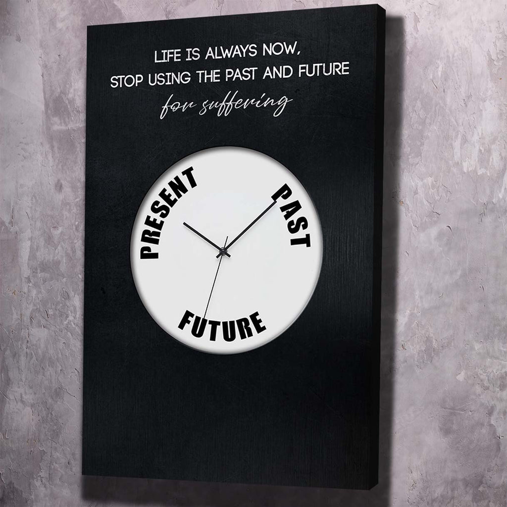 Life is always now Motivational Wall Art, time motivational wall art by Impaktiv