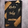 Motivational wall art canvas with gold "Make today amazing" text on dark background