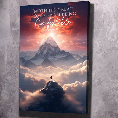 Mountain - Nothing Great Comes From Being Comfortable Quote Wall Art | Inspirational Wall Art Motivational Wall Art Quotes Office Art | Impaktiv Exclusive Canvas Art Portrait