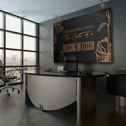 Pain Always Leaves the Gift of a Blessing or Lesson Art Wall Art | Inspirational Wall Art Motivational Wall Art Quotes Office Art | Impaktiv Exclusive Canvas Art Landscape