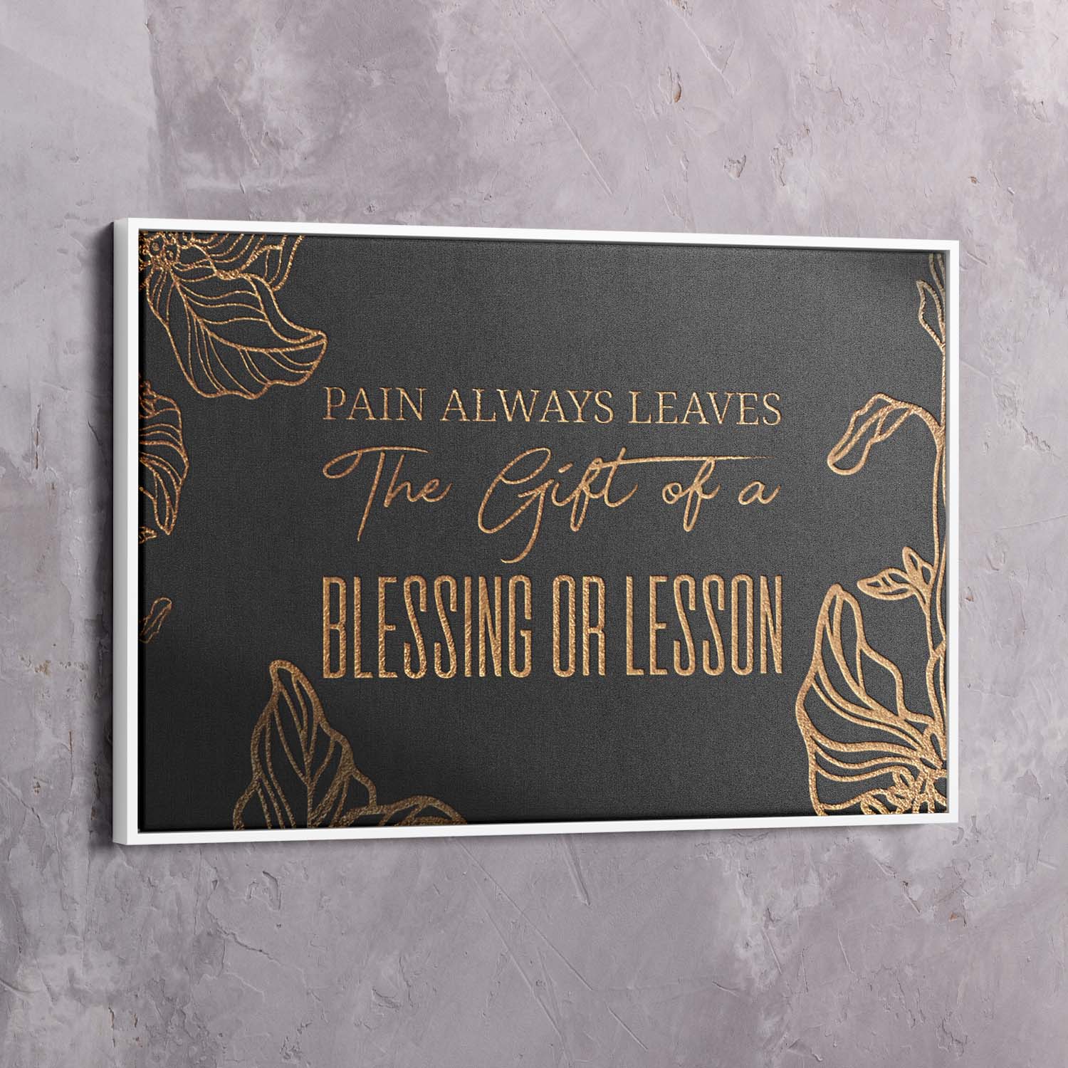 Pain Always Leaves the Gift of a Blessing or Lesson Art Wall Art | Inspirational Wall Art Motivational Wall Art Quotes Office Art | Impaktiv Exclusive Canvas Art Landscape