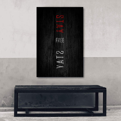 Stay Free Wall Art | Inspirational Wall Art Motivational Wall Art Quotes Office Art | Impaktiv Exclusive Canvas Art Portrait