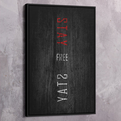 Stay Free Wall Art | Inspirational Wall Art Motivational Wall Art Quotes Office Art | Impaktiv Exclusive Canvas Art Portrait