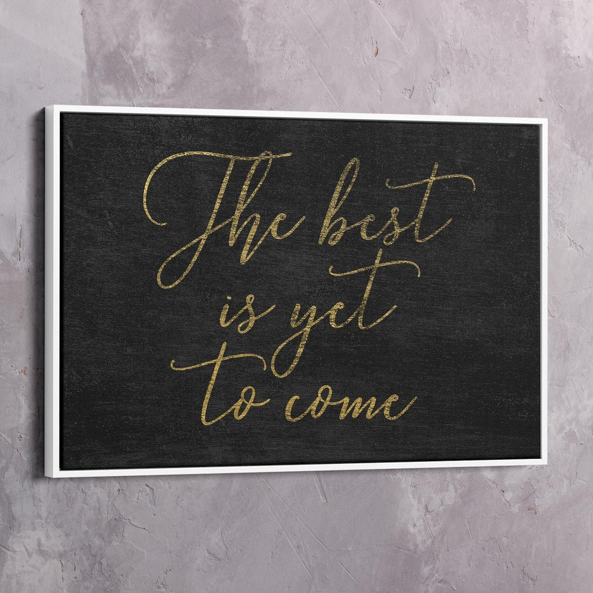 The Best Is Yet To Come Hope Wall Art, alternate artwork view by Impaktiv