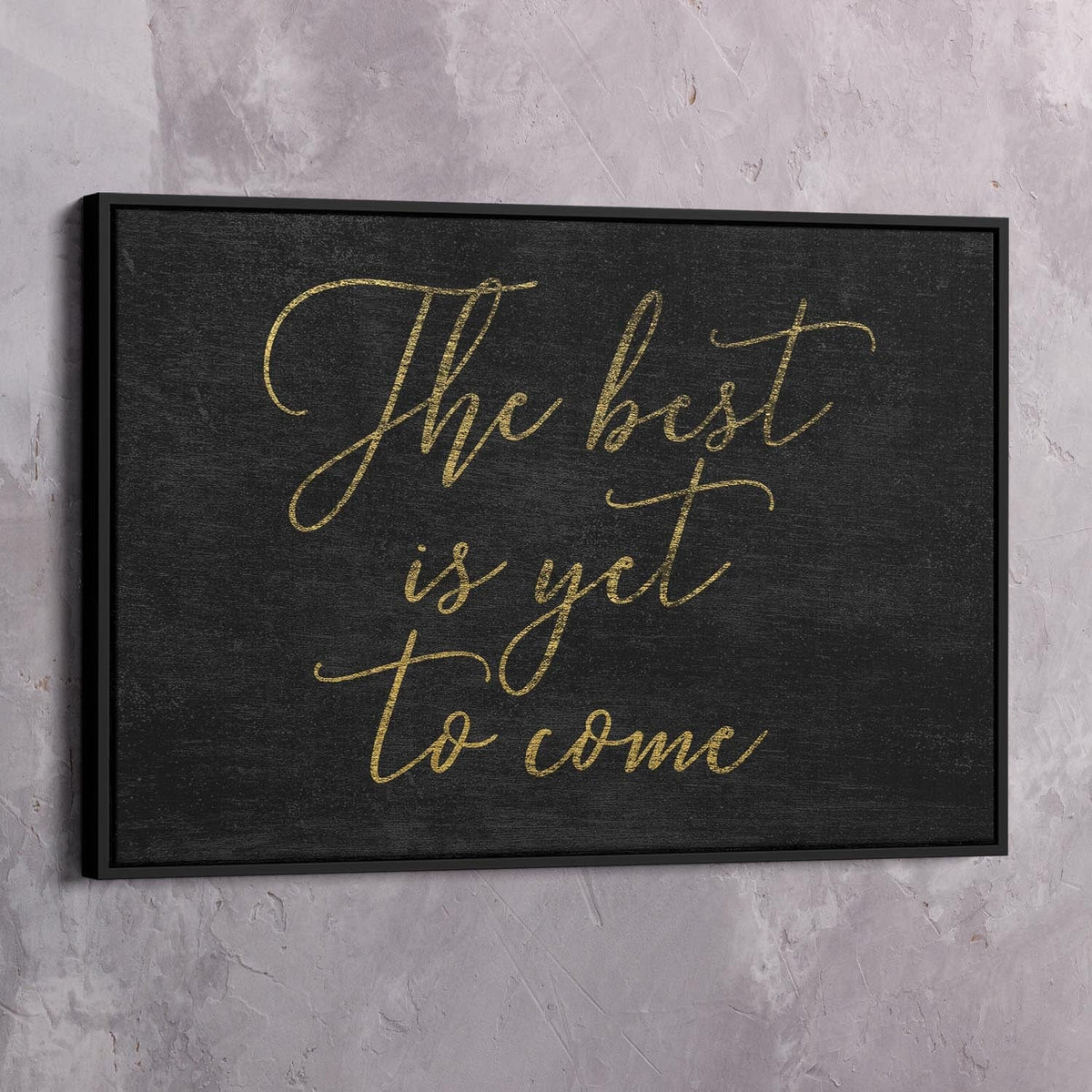 The Best Is Yet To Come Hope Wall Art, alternate artwork view by Impaktiv