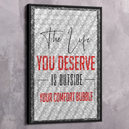 The Life You Deserve Wall Art | Inspirational Wall Art Motivational Wall Art Quotes Office Art | Impaktiv Exclusive Canvas Art Portrait