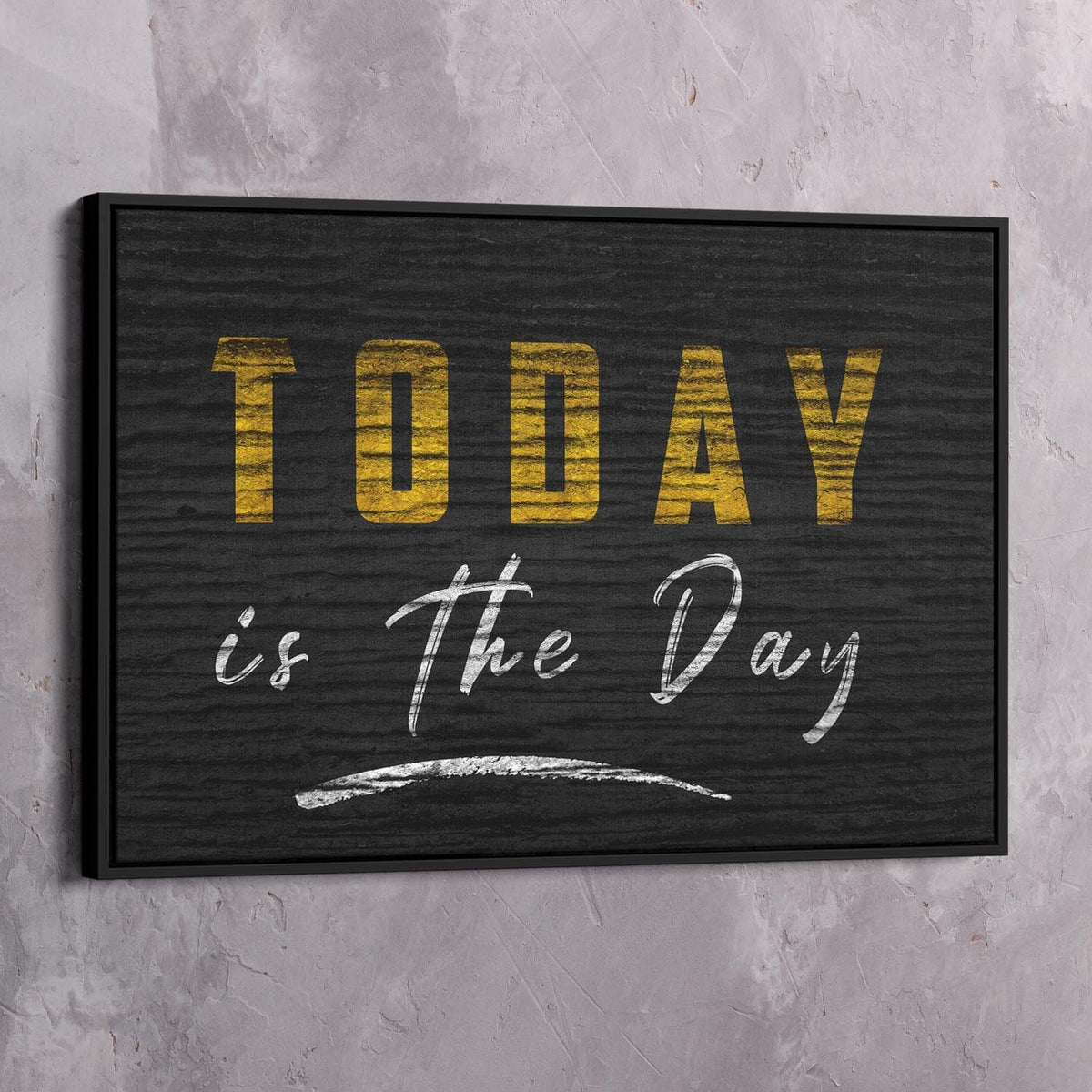 Today Is The Day Motivational Wall Art, alternate artwork view by Impaktiv