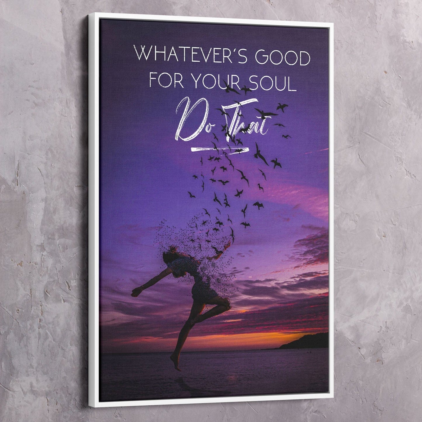 Whatever's Good for Your Soul Wall Art | Inspirational Wall Art Motivational Wall Art Quotes Office Art | Impaktiv Exclusive Canvas Art Portrait