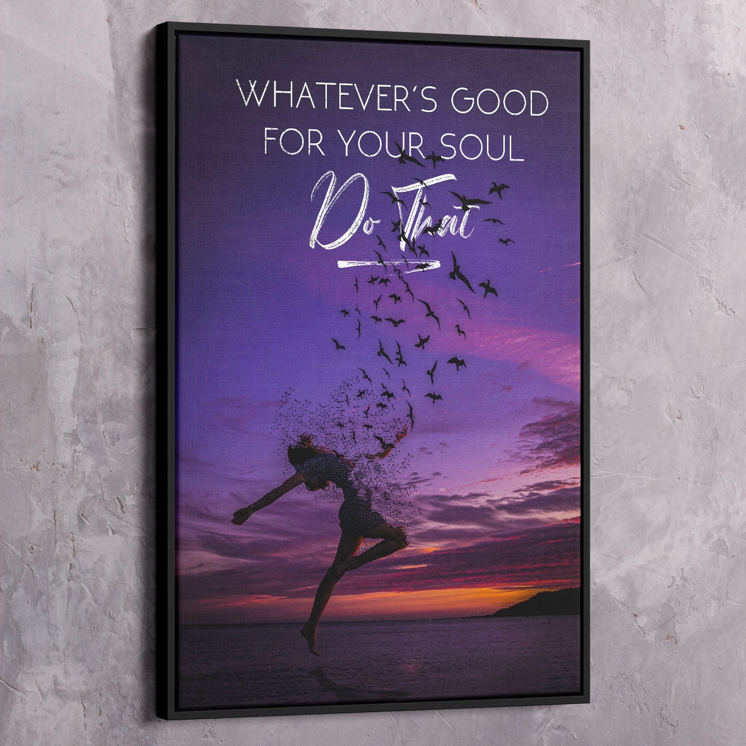Whatever's Good for Your Soul Wall Art | Inspirational Wall Art Motivational Wall Art Quotes Office Art | Impaktiv Exclusive Canvas Art Portrait